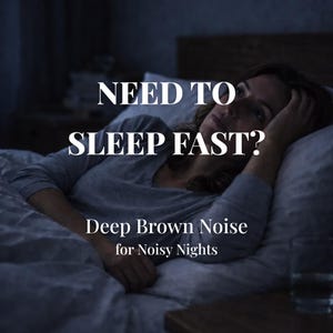 May include: A woman lies in bed, looking upwards with a concerned expression. The image has text that reads "NEED TO SLEEP FAST?" and "Deep Brown Noise for Noisy Nights."