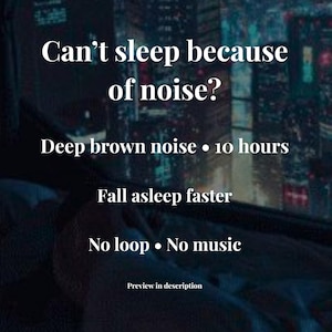Könnte beinhalten: Bild mit Text: "Can't sleep because of noise?" und "Deep brown noise • 10 hours." Zusätzlicher Text: "Fall asleep faster" und "No loop • No music." Der Hintergrund zeigt eine Stadt bei Nacht.