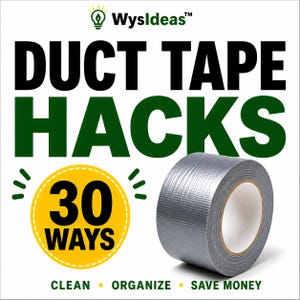 May include: An image shows a roll of silver duct tape with the words "DUCT TAPE HACKS" in large black and green letters. A yellow circle with the number "30" and the words "WAYS" is also present, along with the words "CLEAN", "ORGANIZE", and "SAVE MONEY".