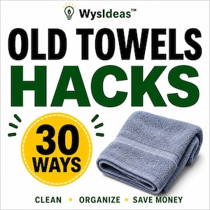 Pode incluir: Imagem que promove ideias de reutilização de toalhas. O texto diz "Old Towels Hacks" com "30 Ways" em um círculo amarelo. Uma toalha azul dobrada é mostrada. O texto inferior diz "Clean, Organize, Save Money."