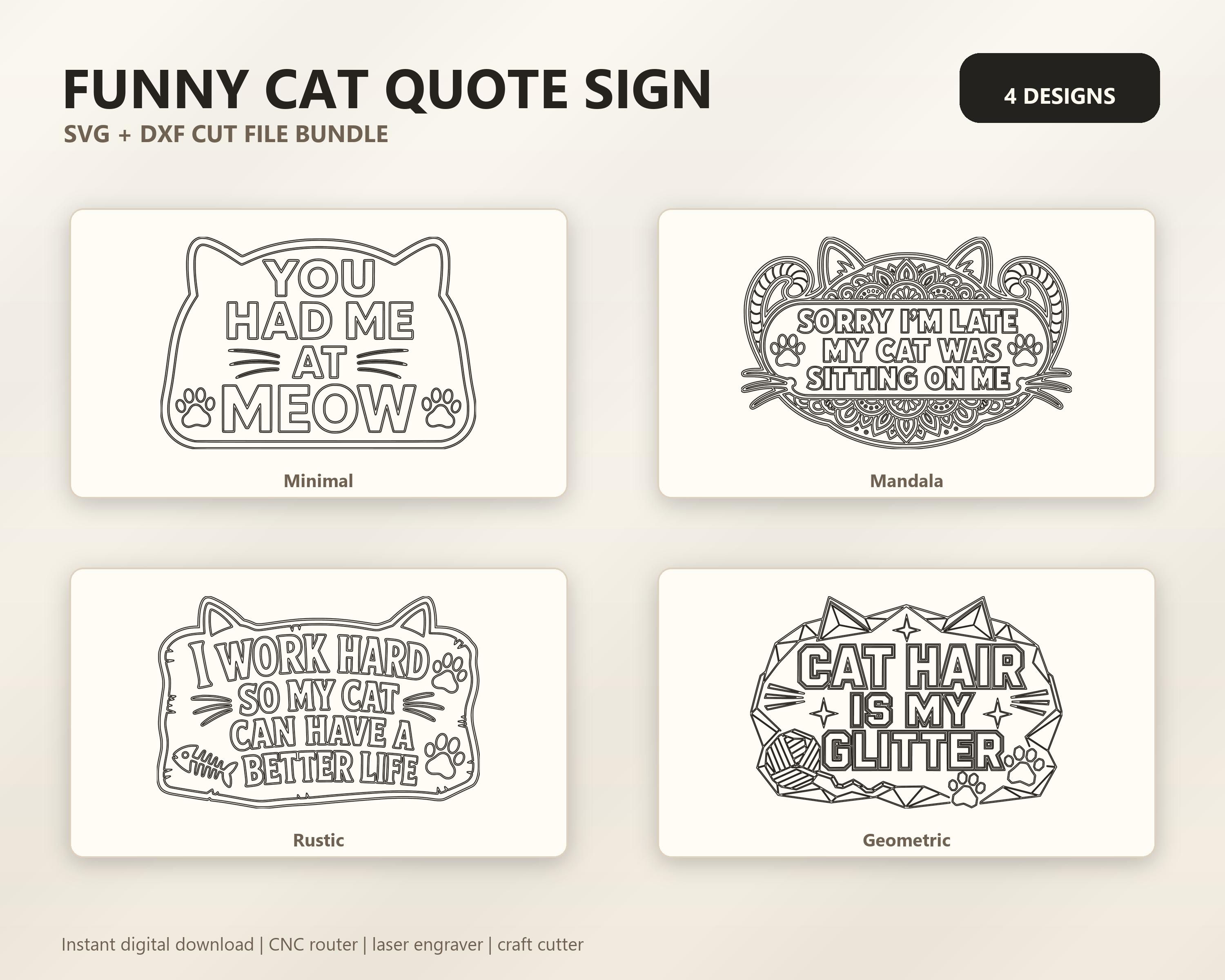Funny Cat Quote Sign SVG DXF Bundle, 4 CNC Cut Files for Laser, Router, Glowforge, Cricut image 6
