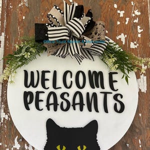 Welcome Peasants, Door Hanger, Cat door hanger, Cat Sign, Black Cat Door Hanger, Black Cat Sign, Door Hanger for Front Doors, Black Cat
