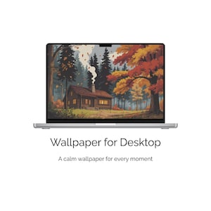 Op de afbeelding: Een zilveren laptop toont een schilderachtige wallpaper van een hut in het bos in de herfst. De wallpaper toont een gezellige hut met rook die uit de schoorsteen opstijgt, omringd door kleurrijke bomen. Tekst op het scherm luidt: Wallpaper for Desktop.