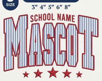 May include: An embroidery file for machine featuring the text SCHOOL NAME MASCOT in a red-outlined, blue-striped athletic font. Below are five red stars and file formats including DST, PES, JEF, EXP, HUS, and VP3. Available in 3, 4, 5, 6, and 8 inches.