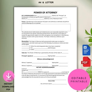 May include: A printable Power of Attorney document on white paper. The document includes sections for the principal's name, address, and signature, as well as witness acknowledgements. The document is labelled "A4 & LETTER" and includes the text "EDITABLE PRINTABLE".