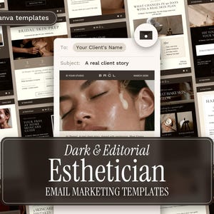 May include: A collection of 70 Canva email marketing templates for estheticians featuring dark and editorial designs. The templates display various skincare layouts, client stories, and appointment scheduling forms with text like Dark & Editorial Esthetician Email Marketing Templates.