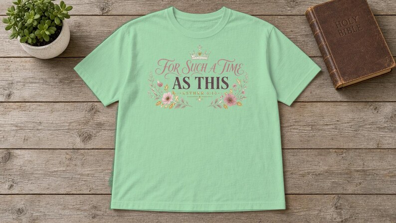 For Such a Time as This Shirt, Esther 4:14 Christian Women's Tee, Floral Bible Verse Shirt, Faith Gift for Her, Christian Mom Gift image 3