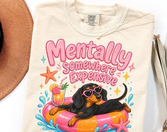 Comfort Colors Dachshund Mom Shirt, Mentally Somewhere Expensive, Retro Vacation Gift