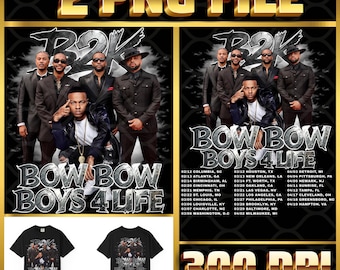 May include: Digital file featuring a concert poster design with the text "BOW BOW BOYS 4 LIFE" and a group of men. Includes a tour date list and two black t-shirt mockups. The file is labeled as 2 PNG and 300 DPI.
