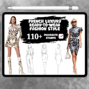 May include: A digital tablet displays a fashion design presentation. The screen shows the text "FRENCH LUXURY READY-TO-WEAR FASHION STYLE" with "110+ PROCREATE STAMPS". The image includes fashion illustrations and models wearing designer clothing.
