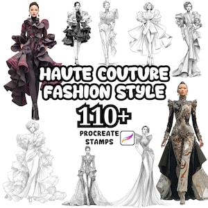 以下が含まれることがあります： オートクチュールデザインのファッションイラストとデジタルレンダリングされたモデルの画像。テキスト「HAUTE COUTURE FASHION STYLE」と「110+ PROCREATE STAMPS」が目立つように表示されています。