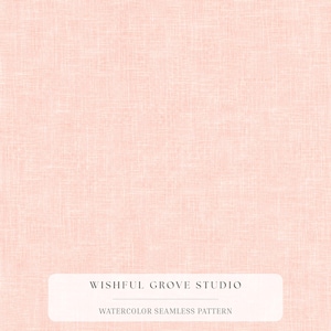 May include: A light pink digital background featuring a subtle, woven linen texture. A white rectangular overlay at the bottom contains the black text WISHFUL GROVE STUDIO followed by the text WATERCOLOR SEAMLESS PATTERN.