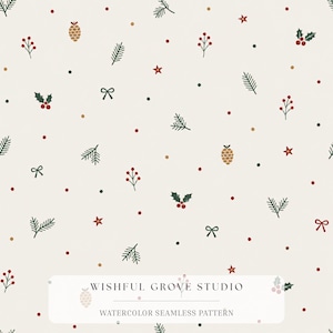 Könnte beinhalten: Ein nahtloses Muster auf cremefarbenem Hintergrund mit kleinen Aquarellillustrationen von grünen Kiefernzweigen, roten Stechpalmenbeeren, braunen Tannenzapfen, roten Sternen und dunkelgrünen Schleifen, mit dem Text WISHFUL GROVE STUDIO WATERCOLOR SEAMLESS PATTERN.
