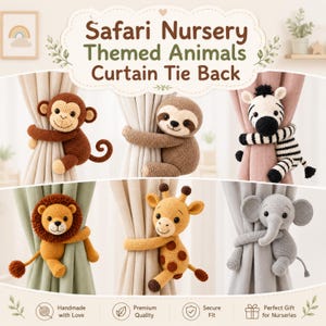 May include: A collection of six crochet animal curtain tie backs featuring a monkey, sloth, zebra, lion, giraffe, and elephant. The text Safari Nursery Themed Animals Curtain Tie Back is displayed at the top with icons at the bottom.