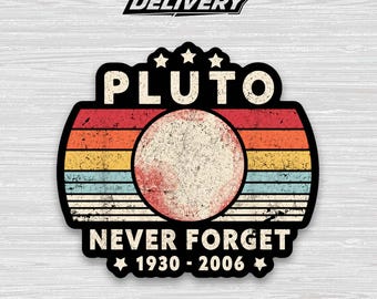 Never Forget Pluto Sticker Retro Funny Space Science Decal, Astronomy Lover Gift, Cute Galaxy Planet Vinyl Sticker