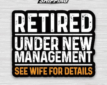 Retirement Party Sticker – Funny Dad Humor Vinyl Decal Gift for Retired Men