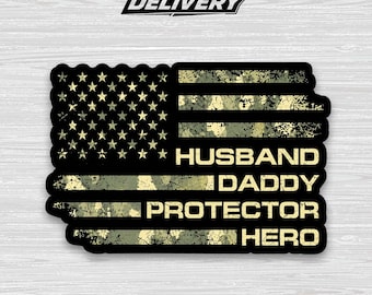Husband Daddy Protector Hero Sticker – Camo American Flag Vinyl Decal, Father’s Day Gift, Patriotic Dad Sticker for Laptop & Truck