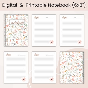 May include: A digital and printable notebook with a floral design. The cover features the word "notebook" and a pattern of leaves and flowers. The pages are lined with a space for the date and a small flower graphic. The notebook is 6x8 inches.