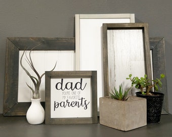 Dad You're One Of My Favorite Parents - Mini Sign