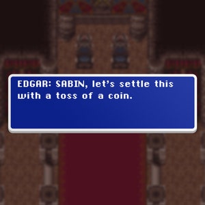 Coin Toss - Edgar - Final Fantasy VI Dialog Box