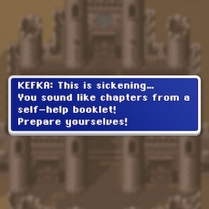 Chapters from a Self-Help Booklet  - Kefka - Final Fantasy VI Dialog Box