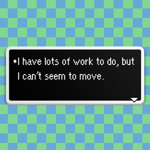 Work to Do - Earthbound Dialog Box