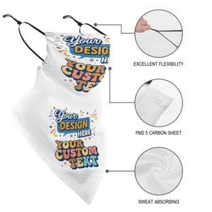 May include: White face covering with adjustable black ear loops. The face covering has the text "Your Design Here, Your Custom Text" in a colorful design. Features include excellent flexibility, a PM2.5 carbon sheet, and sweat-absorbing material.