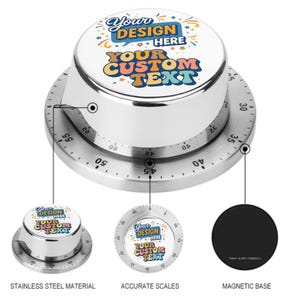 May include: A stainless steel kitchen timer with a white top featuring the text "Your Design Here" and "Your Custom Text". The timer has a silver dial with numbers and a black magnetic base. The timer is designed for accurate timekeeping.