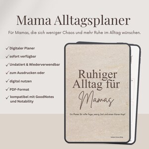 Könnte beinhalten: Digitaler Planer mit dem Text "Mama Alltagsplaner" und "Ruhiger Alltag für Mamas". Der Planer ist undatiert und wiederverwendbar, im PDF-Format verfügbar und kompatibel mit GoodNotes und Notability. Das Bild hat ein beige-schwarzes Farbschema.