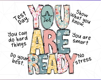 Test Day Teachers Png, You Are Ready Testing Week Png, Encouragement Elementary Teacher Testing Png, Motivational School Png