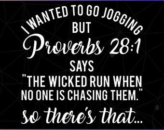 Proverbs 28:1 I Wanted To Go Jogging Png, Funny Png
