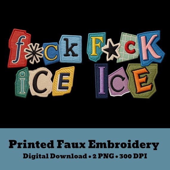 Faux Embroidery Fck ICE PNG, Anti ICE Png, Activism Digital Download Design