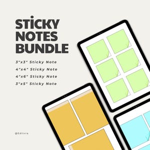 May include: A digital sticky notes bundle displayed on tablets. The text reads "STICKY NOTES BUNDLE" with size options: 3"x3", 4"x4", 4"x6", and 3"x5". The tablets show yellow, green, and blue sticky notes.