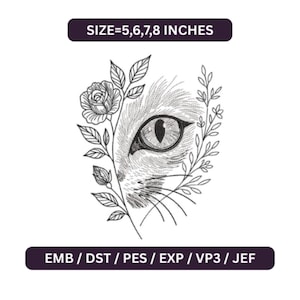 May include: Black and white embroidery design showing a cat's eye and part of its face, with floral and leaf details. Available in sizes 12.7, 15.2, 17.8, and 20.3 cm. The image includes the text "EMB / DST / PES / EXP / VP3 / JEF".