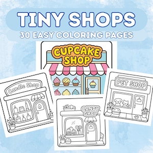 Puede incluir: Una colección de páginas para colorear titulada "Tiny Shops" con 30 páginas para colorear fáciles. Las páginas presentan dibujos lineales de varias tiendas, incluyendo una tienda de cupcakes, una tienda de velas, una tienda de caramelos y una tienda de mascotas. La imagen tiene un fondo de acuarela azul claro.