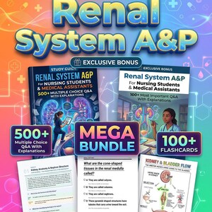 May include: A bundle of educational materials for nursing students and medical assistants. The image features a study guide, flashcards, and practice questions on the renal system. The text includes "Renal System A&P" and "Mega Bundle."