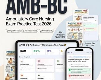 AMB-BC Ambulatory Care Nursing Exam Prep: 538 Practice Questions, Flashcards, Mock Exam (Instant Download)