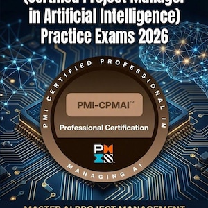 May include: A book cover with the title "STUDY GUIDE - PMI - CPMAI" and the subtitle "(Certified Project Manager in Artificial Intelligence) Practice Exams 2026." A circular logo reads "PMI-CPMAI" and "Professional Certification." The background features a circuit board design.