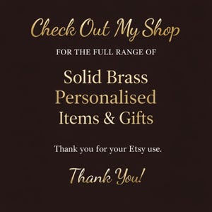 Dark brown promotional slide with gold text encouraging customers to check out the shop for a full range of solid brass personalised items and gifts.