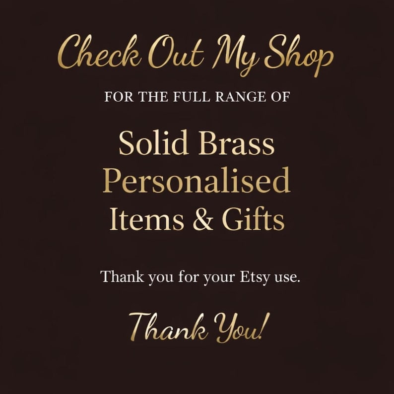 Dark brown promotional slide with gold text encouraging customers to check out the shop for a full range of solid brass personalised items and gifts.