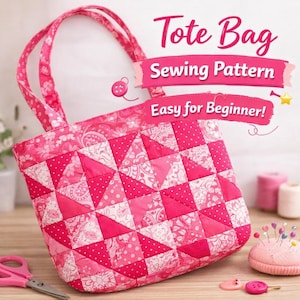 May include: A pink tote bag sewing pattern with a patchwork design. The bag features a geometric pattern of triangles and squares in various shades of pink and white. The text "Tote Bag Sewing Pattern Easy for Beginner!" is displayed.