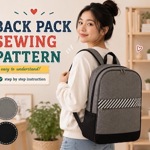 May include: A gray backpack with black accents and a white and black striped design. The image includes text that reads "BACK PACK SEWING PATTERN" and "easy to understand! step by step instruction". The backpack is being worn by a person.