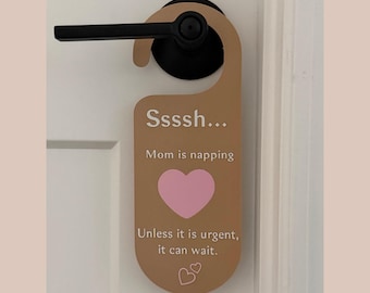 Mother’s Day Door Hanger – “Shhh… Mom Is Napping” | 3D Printed Door Sign | New Mom | Baby Shower Gift | Mom Rest Sign | FREE SHIPPING