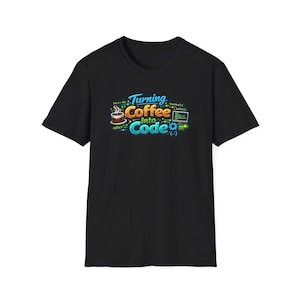 May include: A black short-sleeved t-shirt featuring a graphic print that reads "Turning Coffee Into Code" in blue and orange text. The design includes a steaming cup of coffee, a computer monitor displaying code, and various programming symbols.