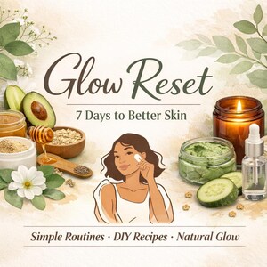 Glow Reset – Programa de cuidado de la piel de 7 días / Guía digital de cuidado de la piel / Mascarillas faciales caseras / Rutina natural para la piel
