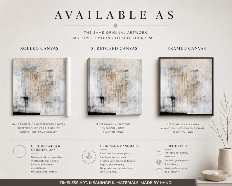 May include: An advertisement showcasing artwork options: rolled, stretched, and framed canvases. The abstract art features beige, white, and black tones. Text includes "Available As" and "Timeless Art, Meaningful Materials, Made by Hand."