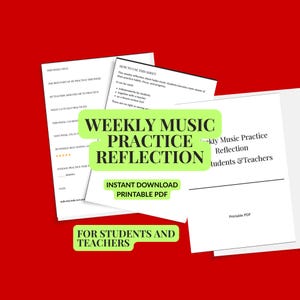 May include: A stack of white printable PDF sheets with the text "Weekly Music Practice Reflection" in green and white. The sheets are for students and teachers. The background is red.