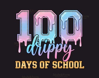 100 Drippy Days of School, png-bestand – druppellettertype 100e dag shirtontwerp – digitale download voor lerarenklas voor kinderen