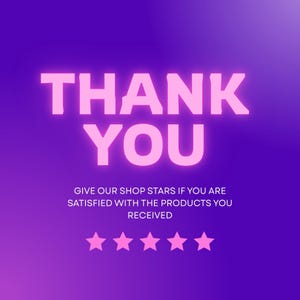 Op de afbeelding: Een digitale afbeelding met een paarse gradi&euml;ntachtergrond met de tekst THANK YOU in grote, gloeiende roze letters. Daaronder staat in kleinere witte letters GIVE OUR SHOP STARS IF YOU ARE SATISFIED WITH THE PRODUCTS YOU RECEIVED, boven vijf roze sterren.