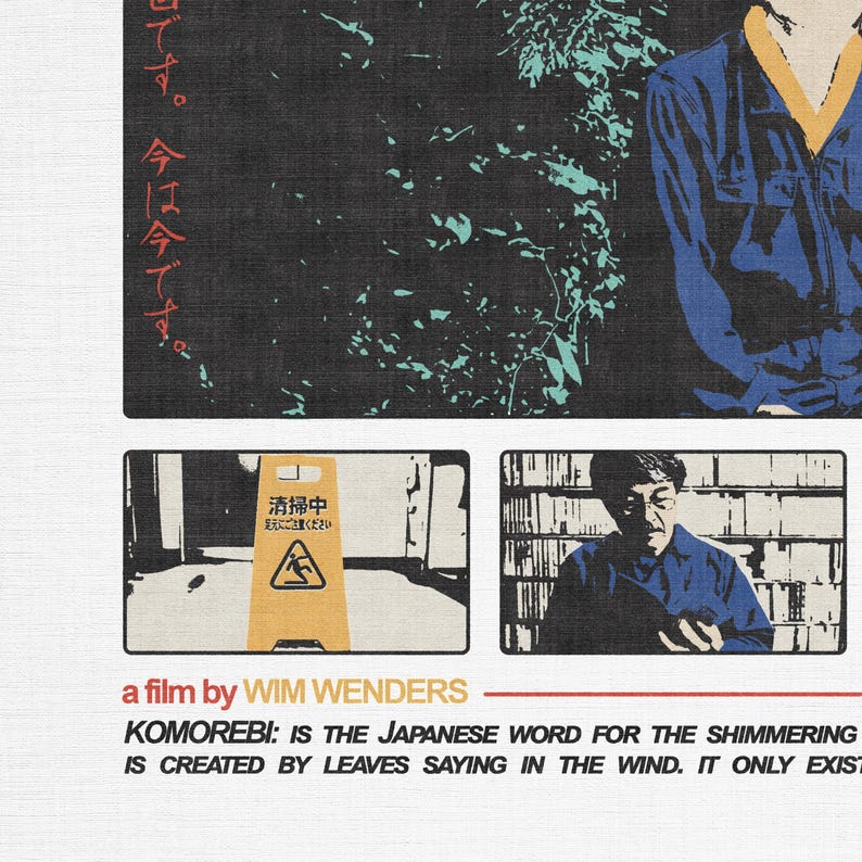 May include: Poster for a film by Wim Wenders, featuring a man in a blue shirt and Japanese text. The poster includes a yellow caution sign and the text "KOMOREBI: IS THE JAPANESE WORD FOR THE SHIMMERING".